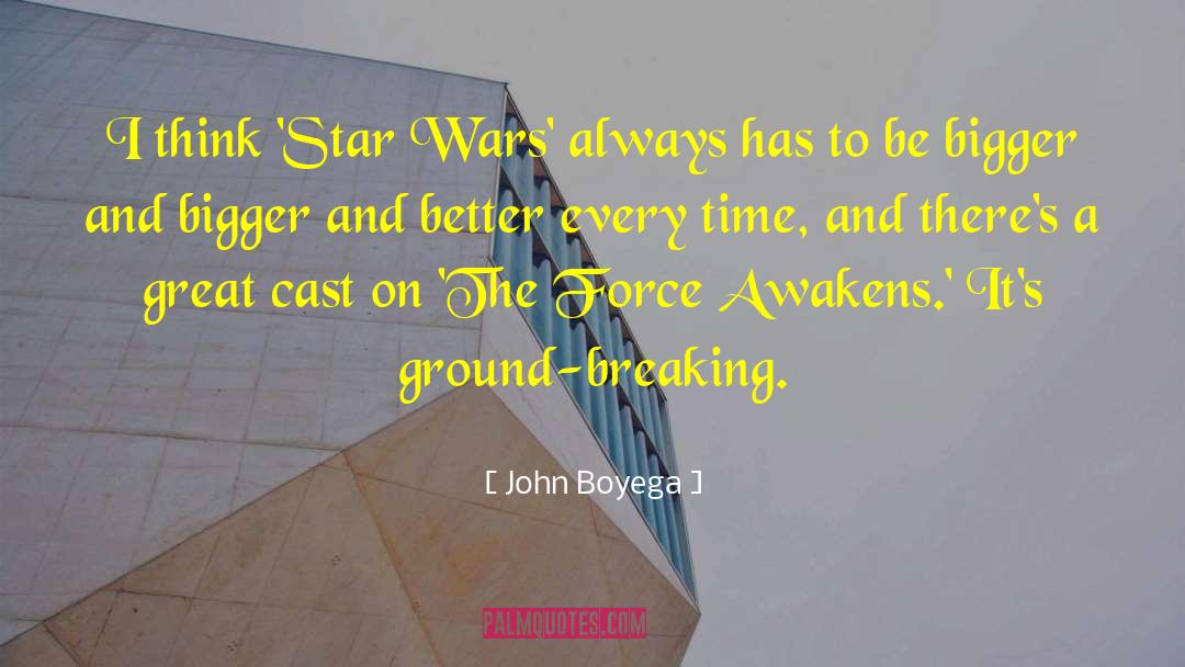 Ground Breaking quotes by John Boyega