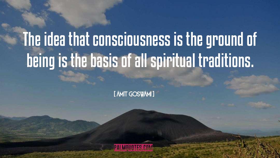 Ground Of Being quotes by Amit Goswami