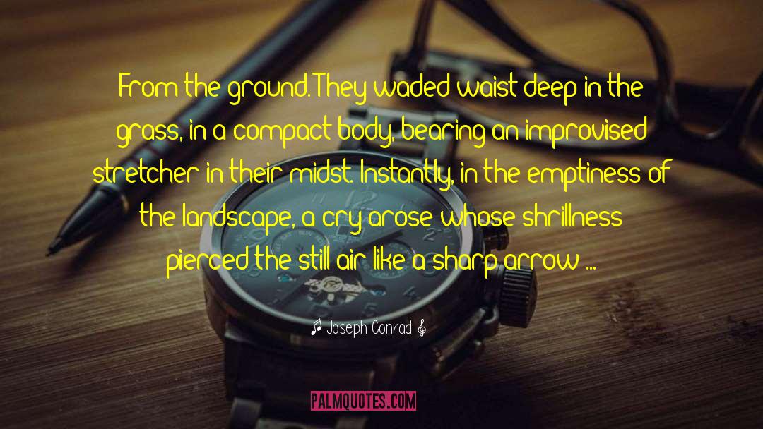 Ground Of Opportunity quotes by Joseph Conrad