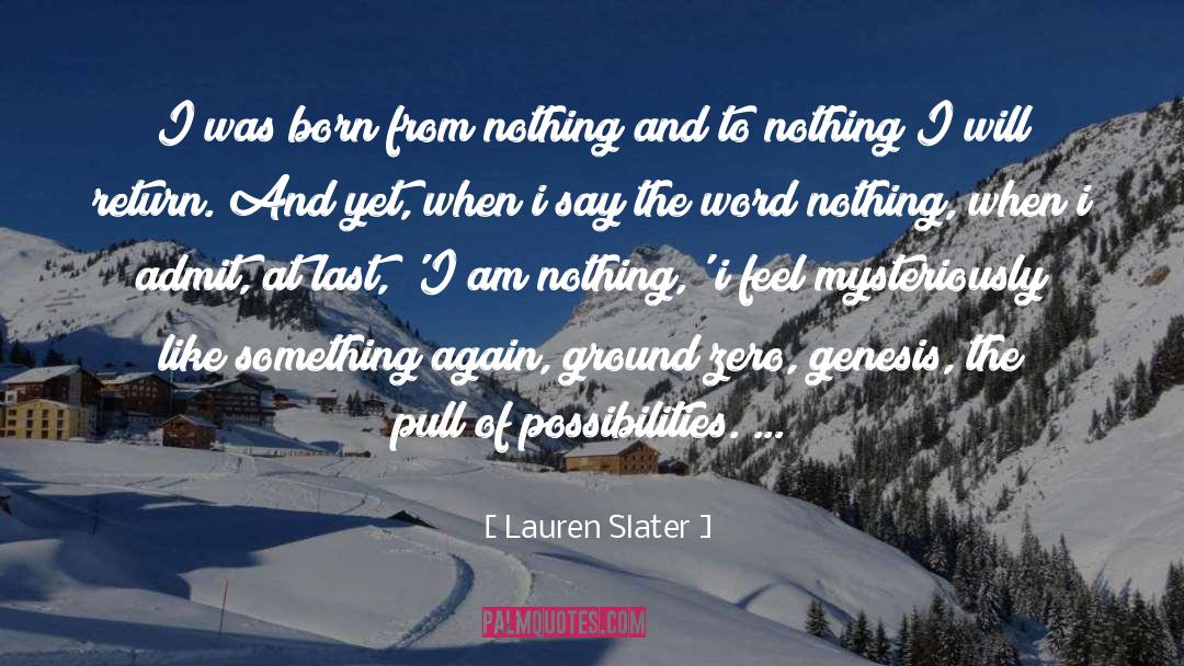 Ground Zero quotes by Lauren Slater