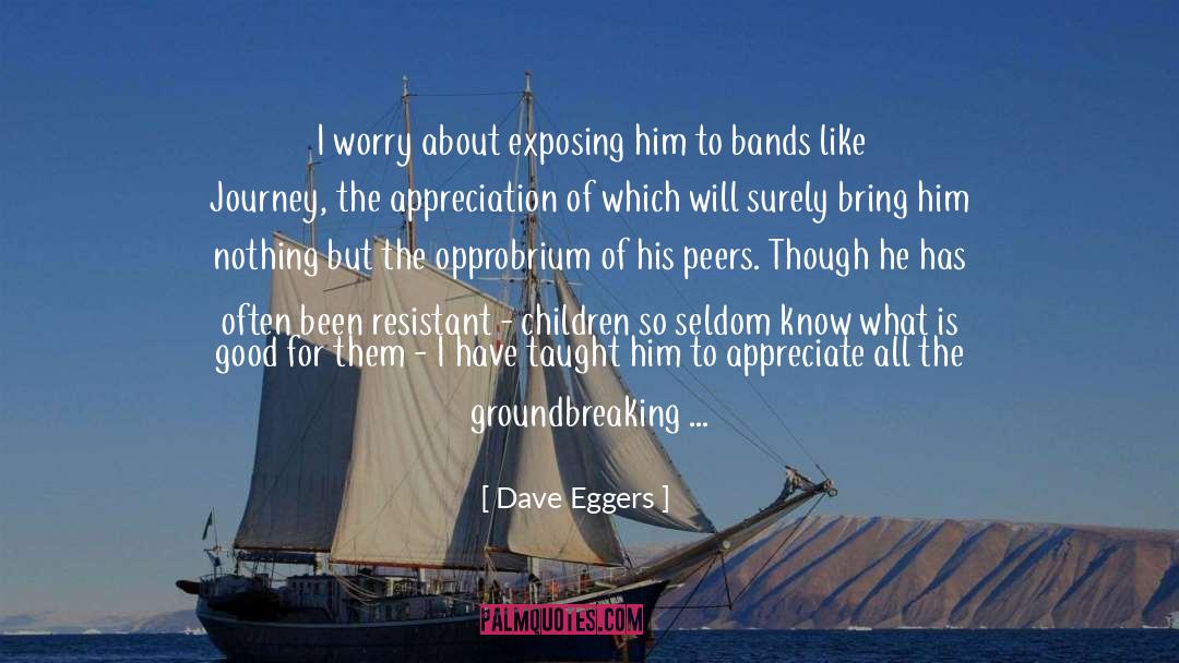 Groundbreaking quotes by Dave Eggers