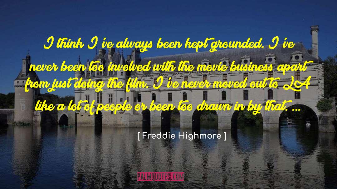 Grounded quotes by Freddie Highmore