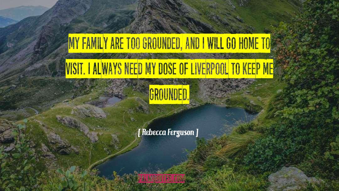 Grounded quotes by Rebecca Ferguson