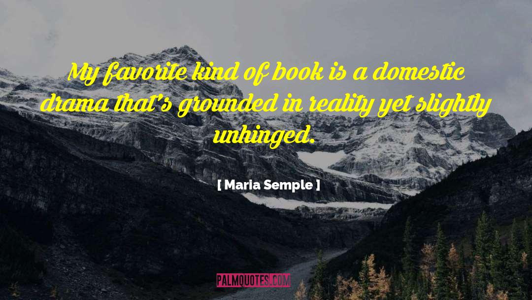 Grounded quotes by Maria Semple