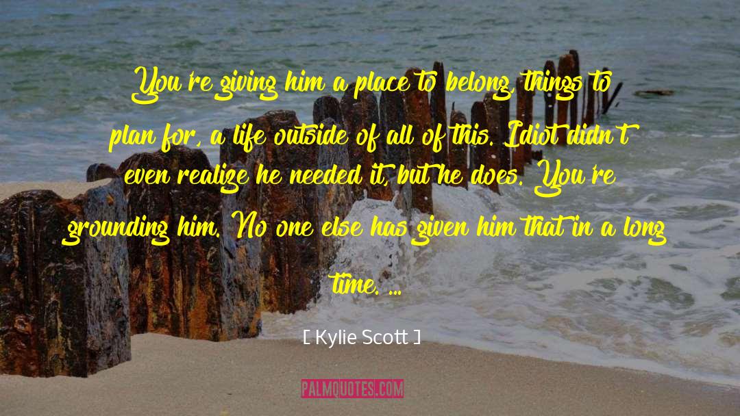 Grounding quotes by Kylie Scott