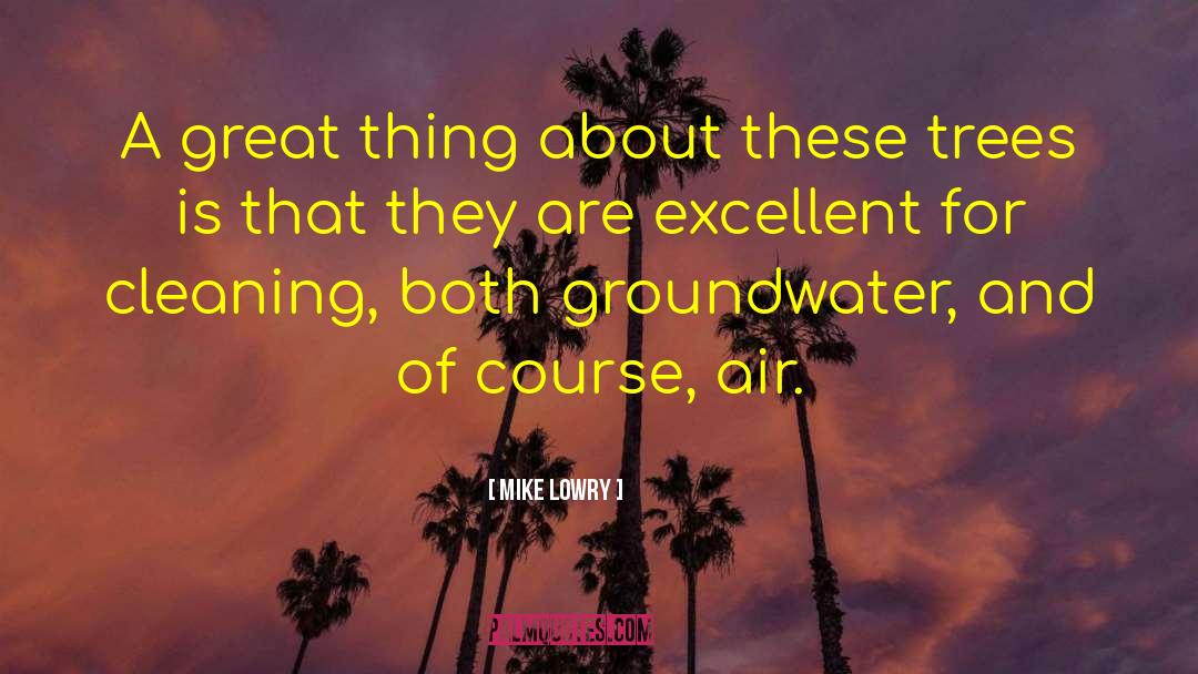 Groundwater Flow quotes by Mike Lowry