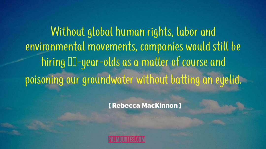 Groundwater Flow quotes by Rebecca MacKinnon