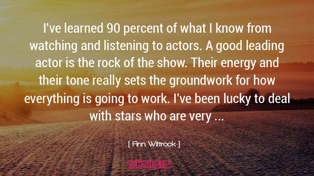 Groundwork quotes by Finn Wittrock