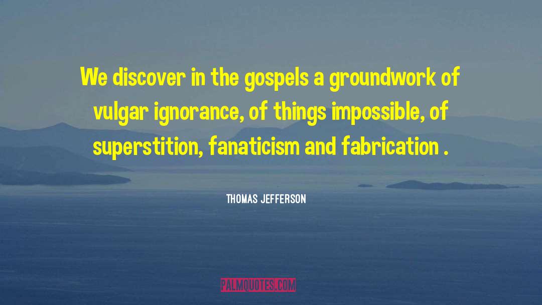 Groundwork quotes by Thomas Jefferson