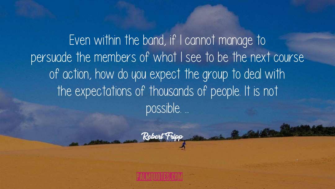 Group Action quotes by Robert Fripp
