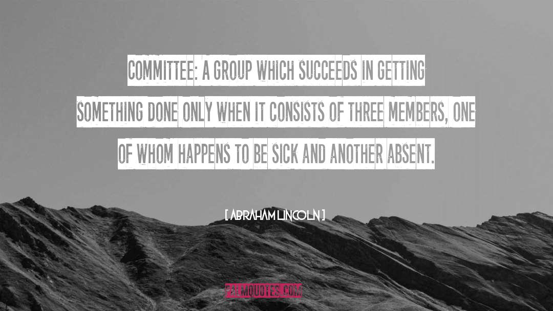 Group Membership quotes by Abraham Lincoln