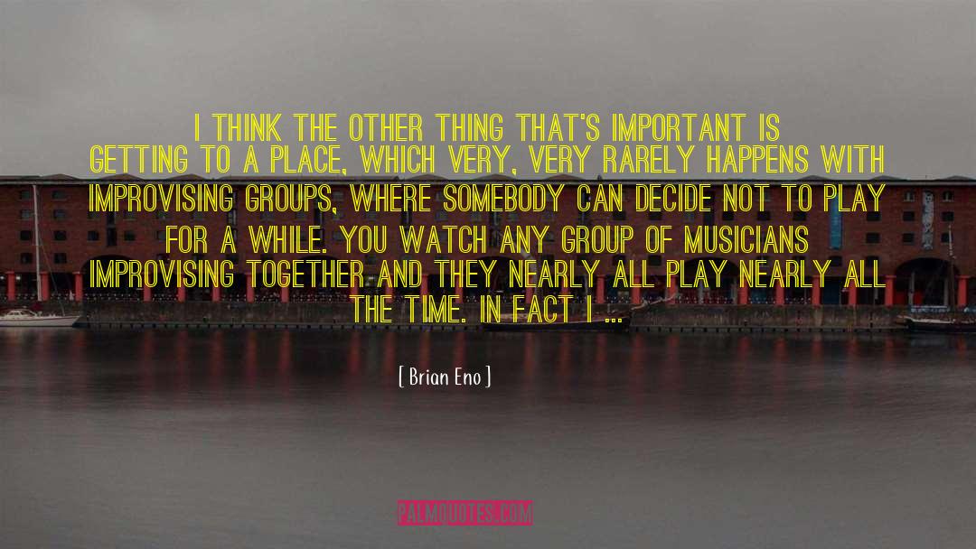 Group Mentality quotes by Brian Eno