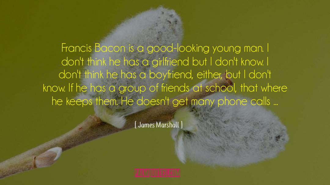 Group Of Friends quotes by James Marshall