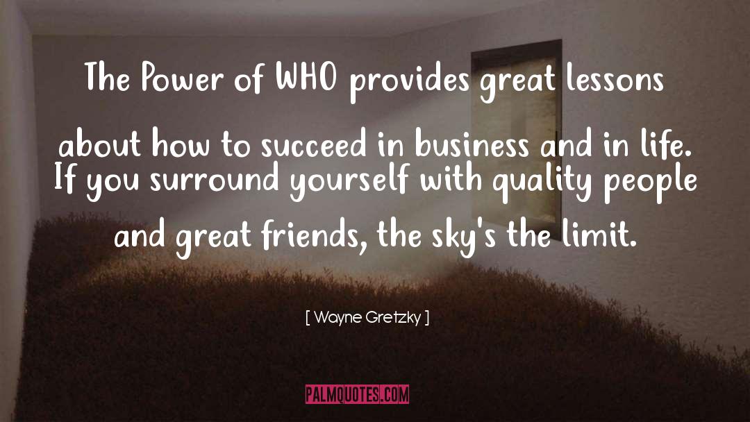 Group Of Friends quotes by Wayne Gretzky