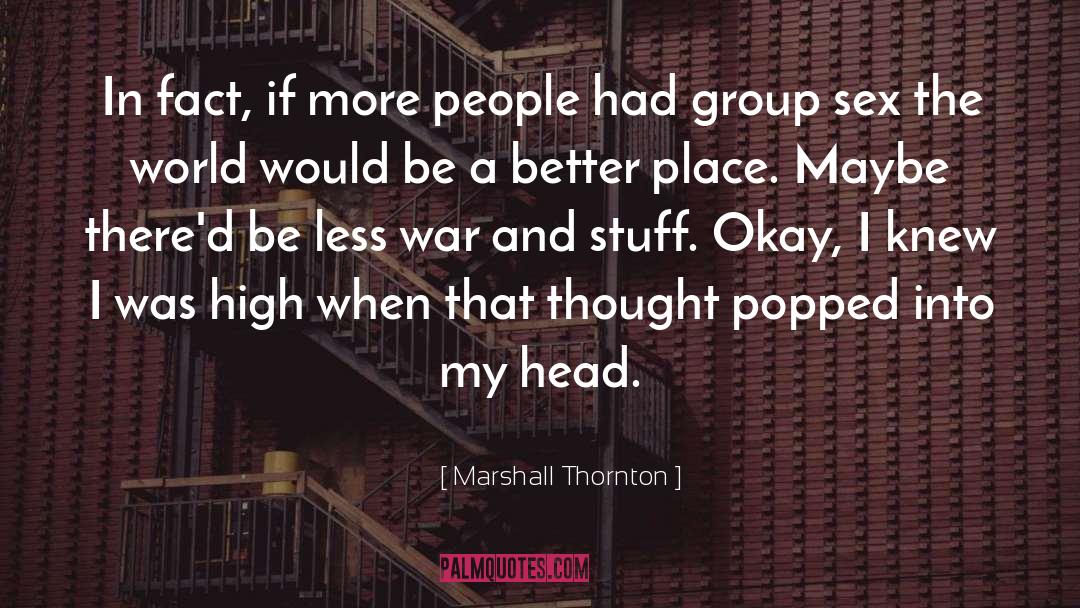 Group Sex quotes by Marshall Thornton