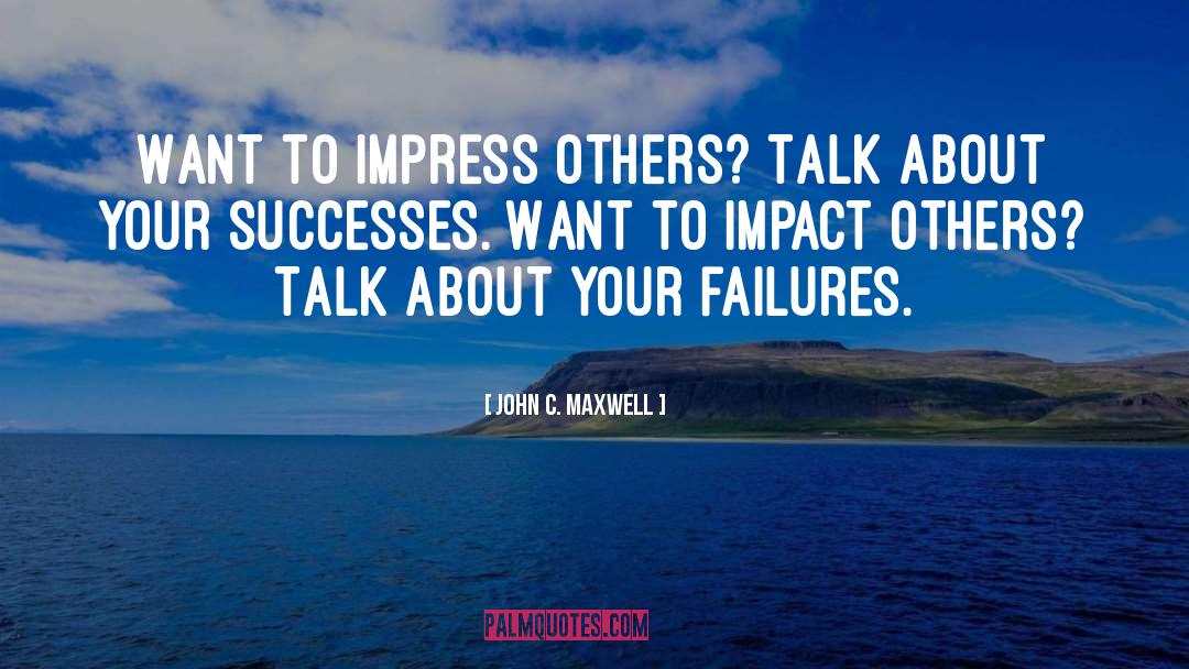 Group Talk quotes by John C. Maxwell