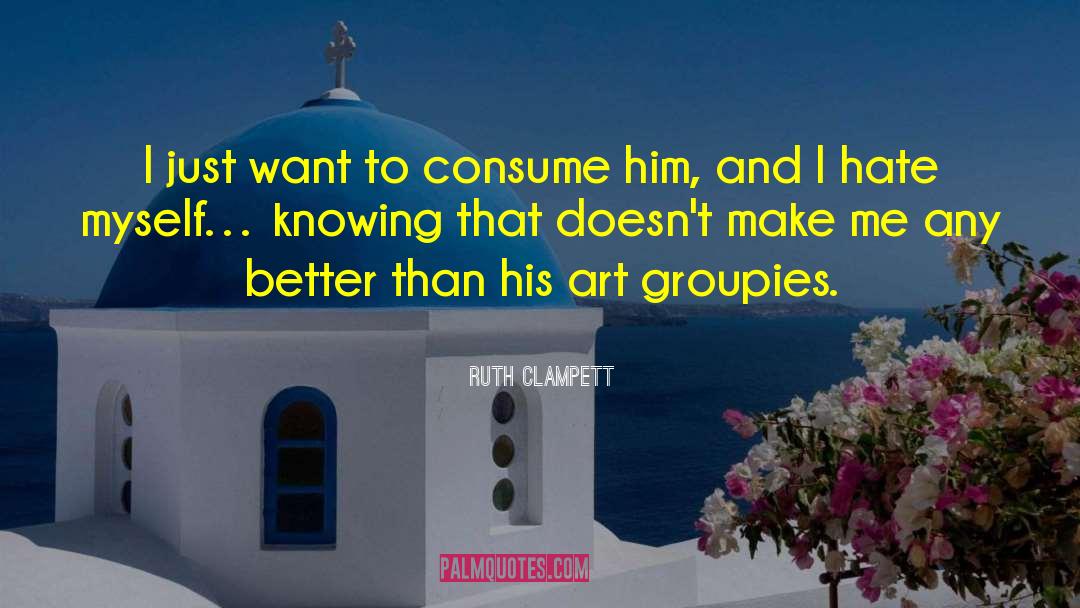 Groupies quotes by Ruth Clampett