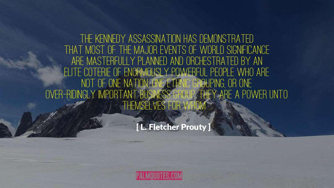 Grouping quotes by L. Fletcher Prouty