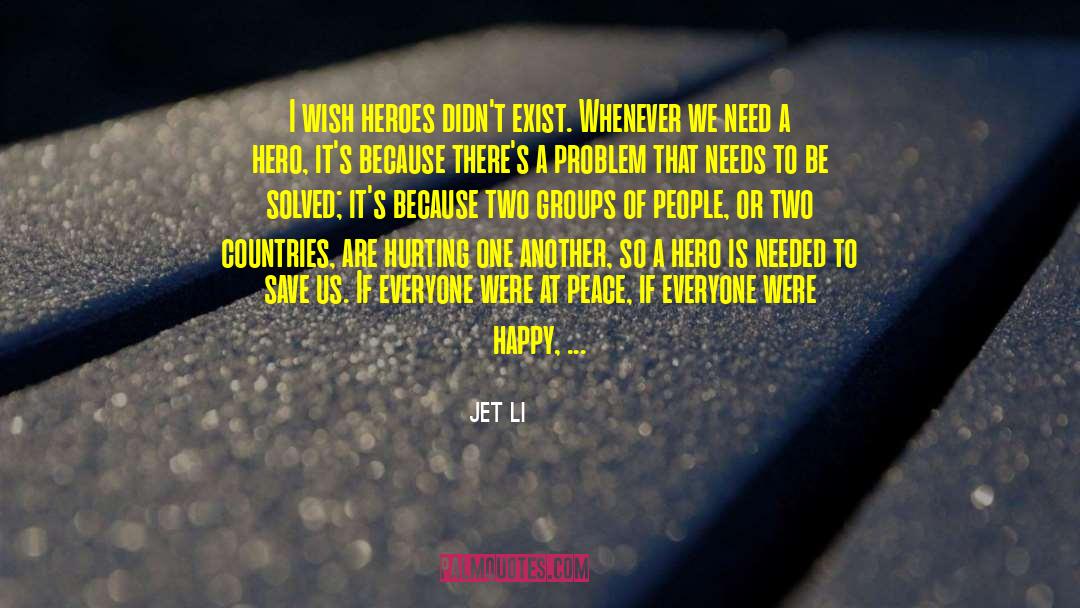 Groups Of People quotes by Jet Li