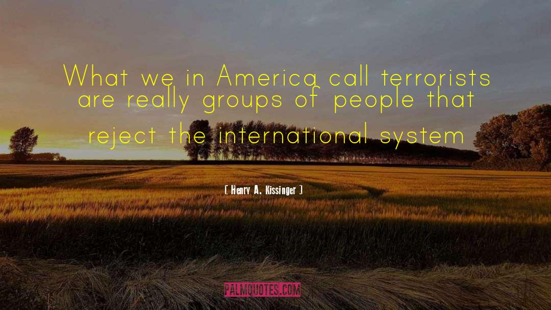 Groups Of People quotes by Henry A. Kissinger