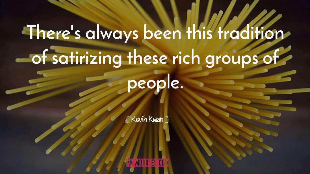 Groups Of People quotes by Kevin Kwan