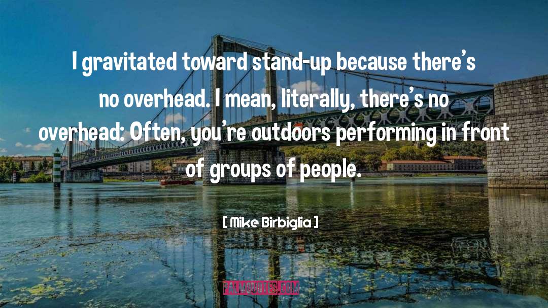 Groups Of People quotes by Mike Birbiglia