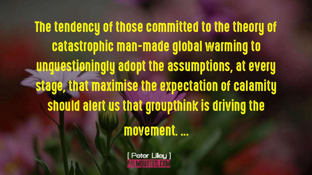 Groupthink quotes by Peter Lilley