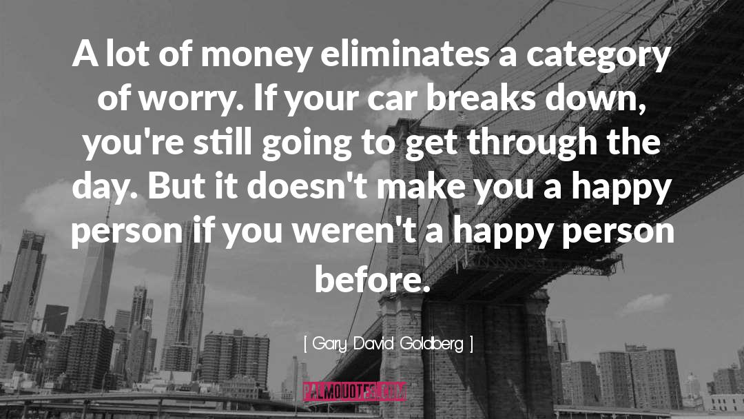 Groused Car quotes by Gary David Goldberg