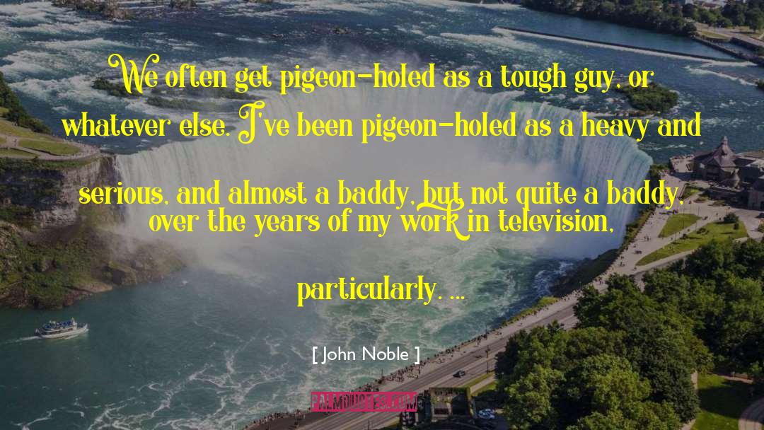 Groused Pigeon quotes by John Noble