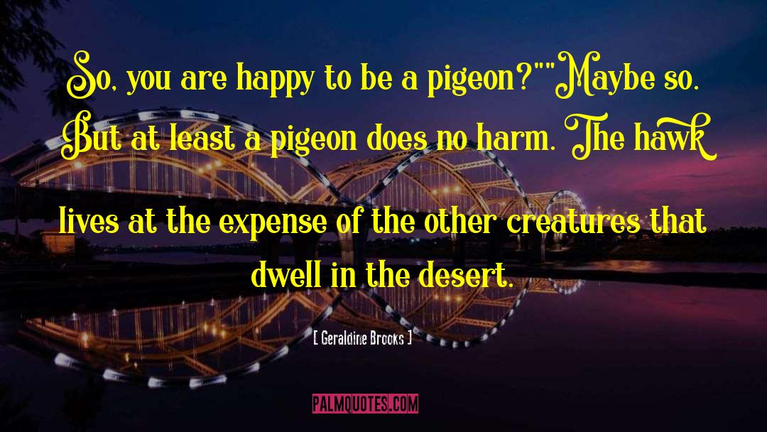 Groused Pigeon quotes by Geraldine Brooks