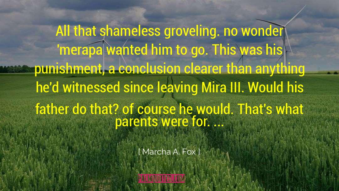 Groveling quotes by Marcha A. Fox