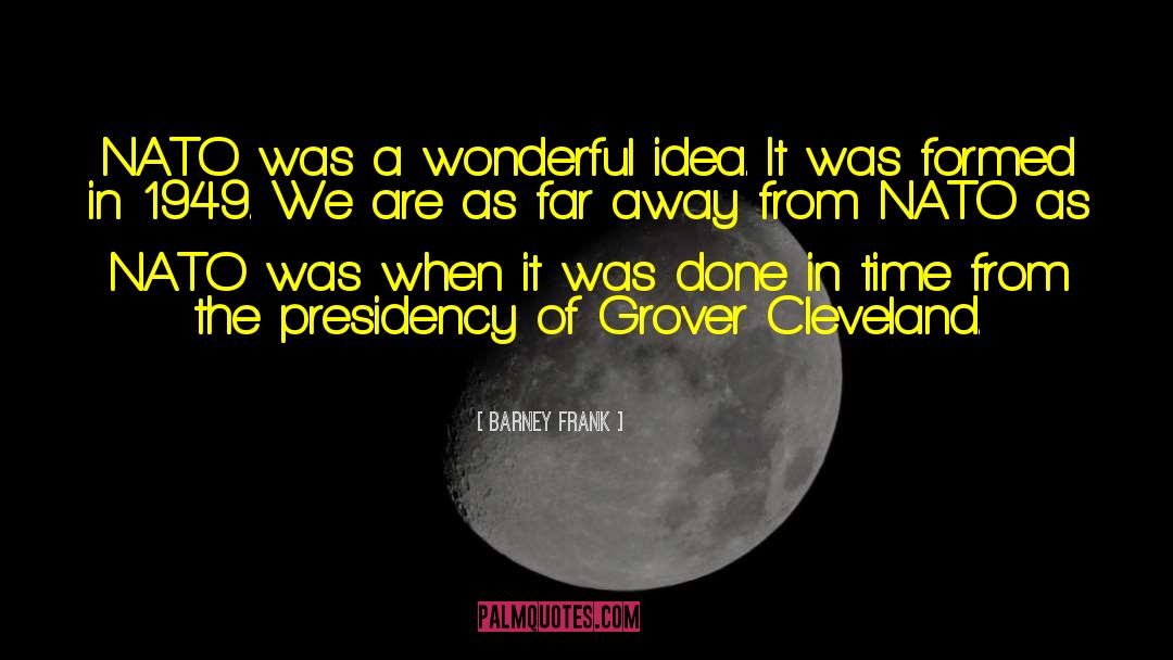 Grover Cleveland quotes by Barney Frank