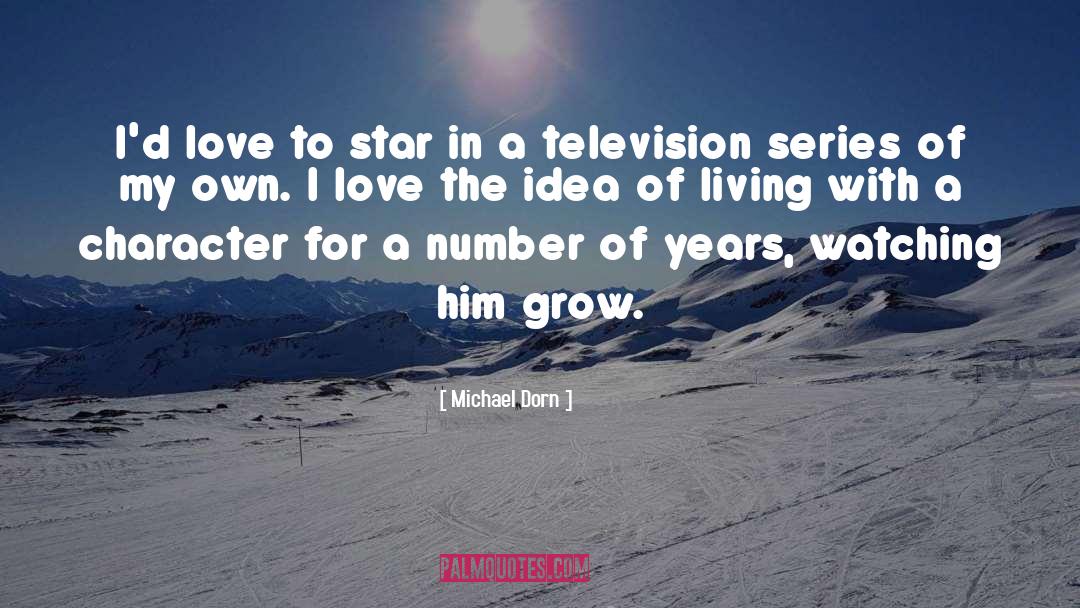 Grow Love quotes by Michael Dorn