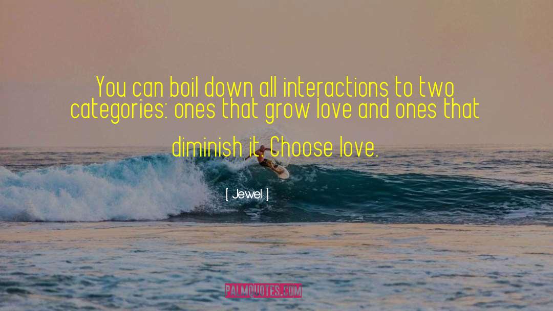 Grow Love quotes by Jewel