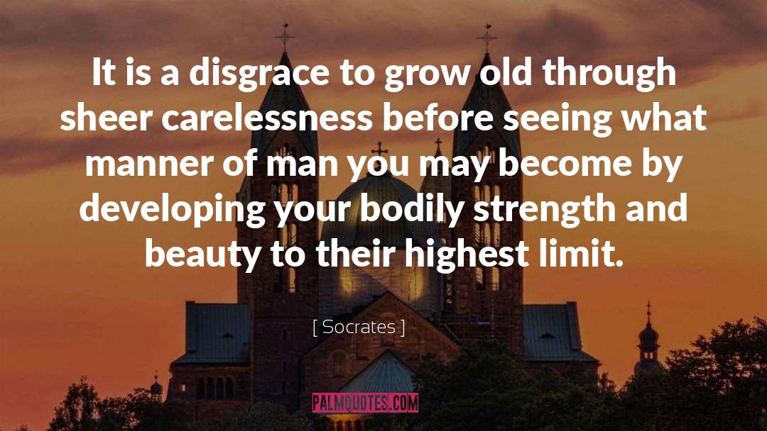 Grow Old quotes by Socrates
