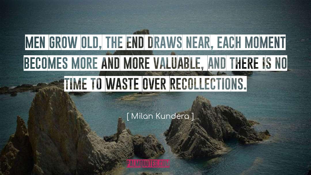 Grow Old quotes by Milan Kundera