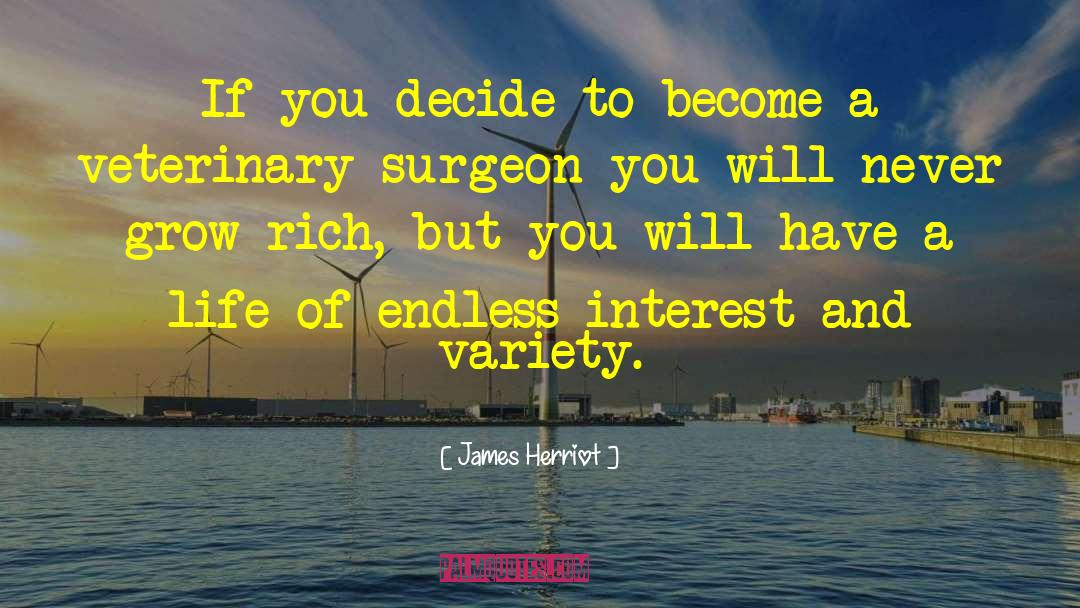 Grow Rich quotes by James Herriot