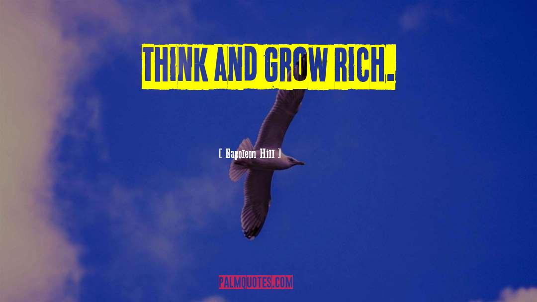 Grow Rich quotes by Napoleon Hill