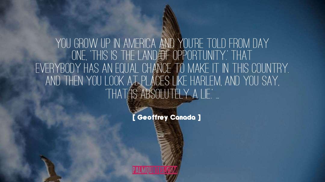 Grow Up quotes by Geoffrey Canada