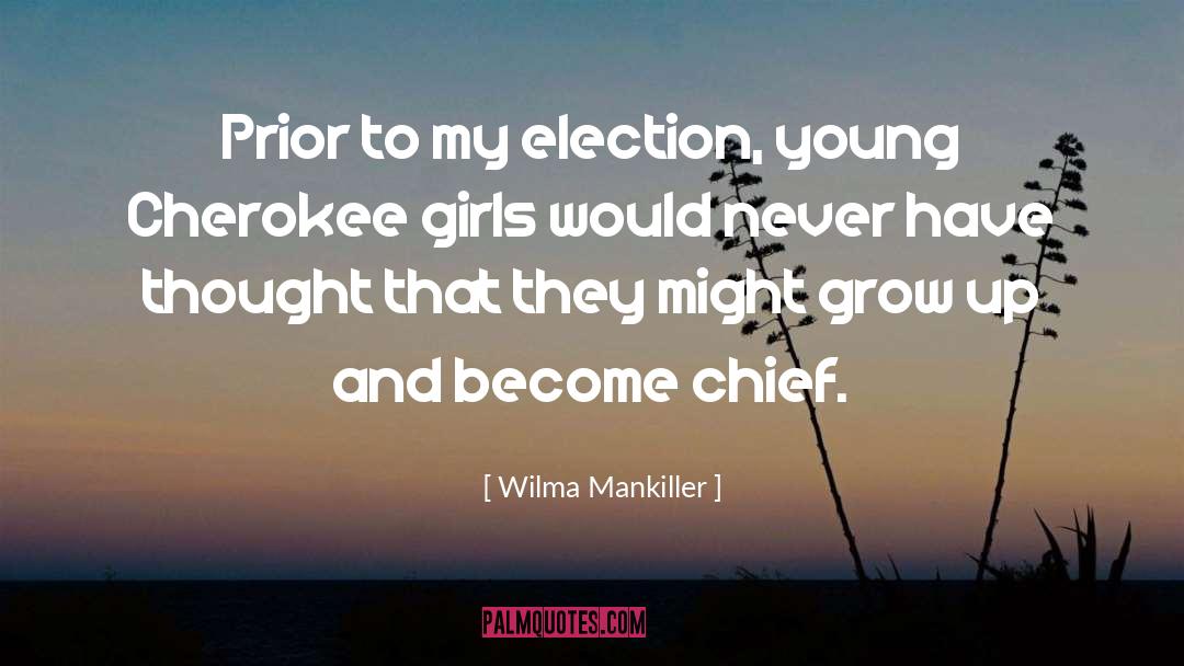Grow Up quotes by Wilma Mankiller