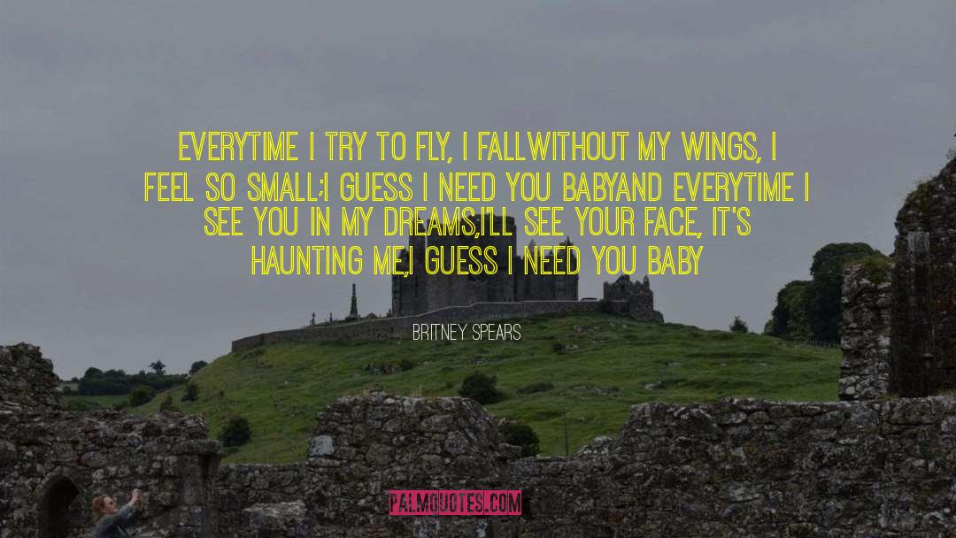 Grow Wings To Fly quotes by Britney Spears
