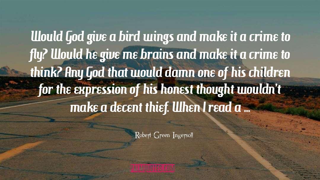 Grow Wings To Fly quotes by Robert Green Ingersoll