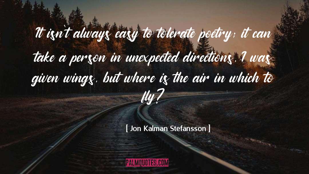 Grow Wings To Fly quotes by Jon Kalman Stefansson