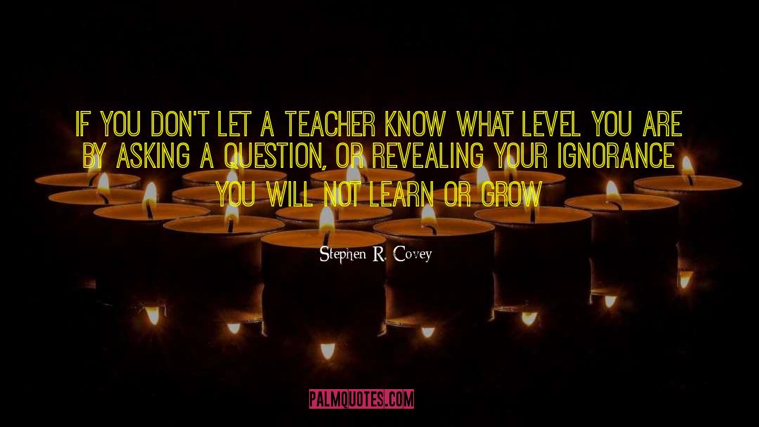 Grow Wiser quotes by Stephen R. Covey