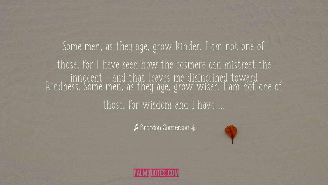 Grow Wiser quotes by Brandon Sanderson