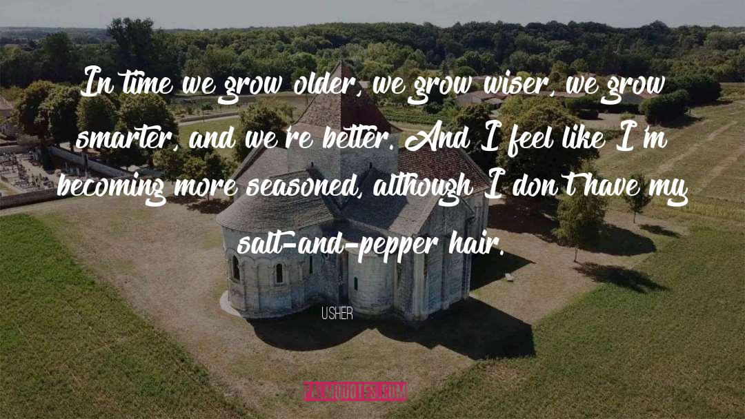 Grow Wiser quotes by Usher