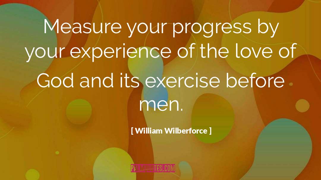 Grow Your Love quotes by William Wilberforce