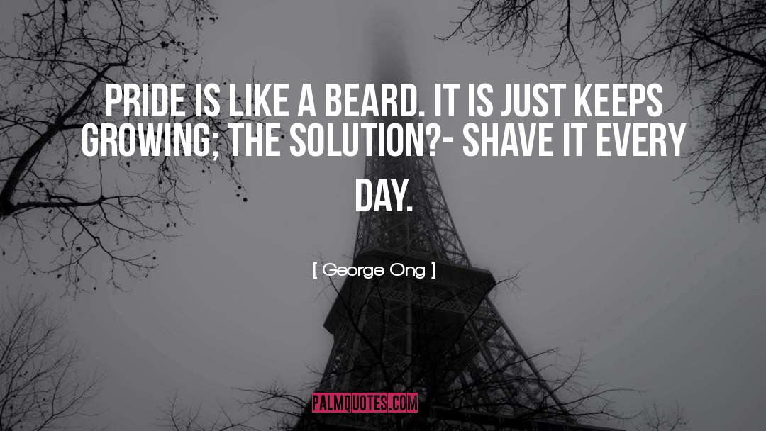 Growing Beard quotes by George Ong