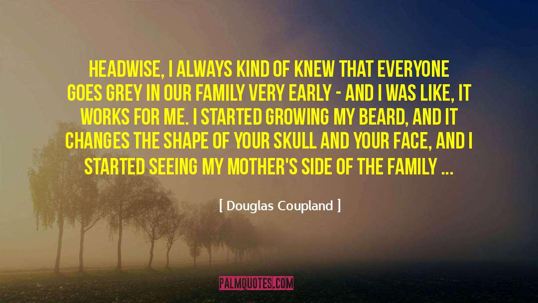 Growing Beard quotes by Douglas Coupland