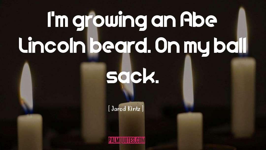 Growing Beard quotes by Jarod Kintz